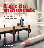 L'art du minuscule