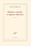 Histoires cruelles et amours obscures