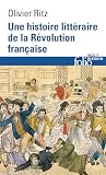 Une histoire littéraire de la Révolution française