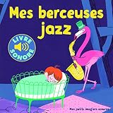 Mes Berceuses Jazz (livre Sonore)