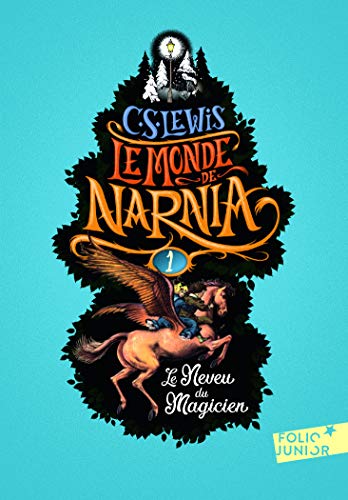 Le Monde de Narnia T.1 : Le Neveu du magicien