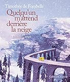 Quelquun Mattend Derrire La Neige