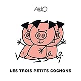 Les Trois Petits Cochons