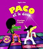 Paco Et Le Disco : 16 Musiques %C3%A0 %C3%A9couter (livre Sonore)