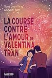 La course contre l'amour de Valentina Trân
