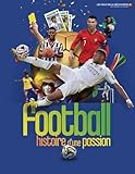 Football, histoire d'une passion.