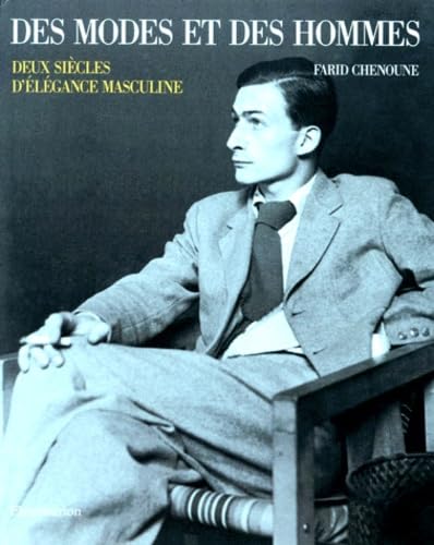 des modes et des hommes - Deux si&egrave;cles d'&eacute;