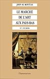 Le March De Lart Aux Paysbas Xvexviie Sicles