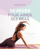 30 jours pour aimer ses bras