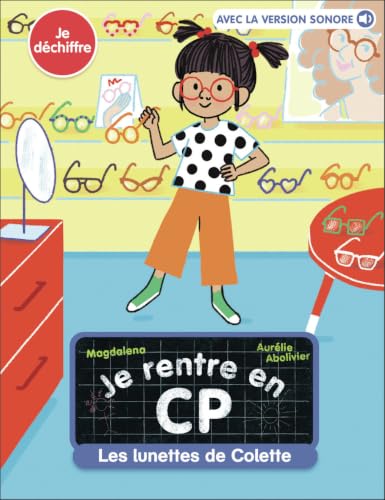 Je rentre en CP Tome 16 - Les lunettes de Colette