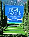 Private Gardens of the Mediterranean (PRATIQUE - LANGUE ANGLAISE)