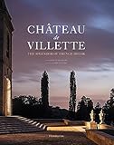 Chteau De Villette The Splendor Of French Dcor