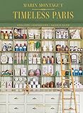 Timeless Paris: Ateliers Emporiums Savoir Faire