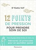 Les 12 points de pression merveilleux pour prendre soin de soi