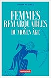Femmes remarquables du Moyen Âge