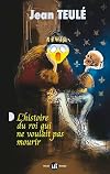 L'histoire du roi qui ne voulait pas mourir