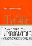 Le Petit Tresor Dictionnaire De Linformatique Et Des Sciences De Linformation