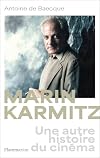 Marin Karmitz: Une autre histoire du cinéma