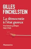 La démocratie à l'état gazeux