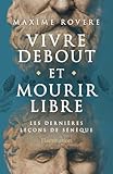 Vivre debout et mourir libre