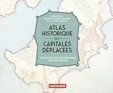 Atlas historique des capitales déplacées