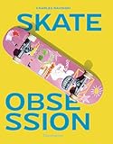 Skate obsession