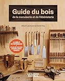 Guide du bois, de la menuiserie et de l'&eacute;b&eacute;nisterie