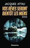 Vos rêves seront bientôt les miens