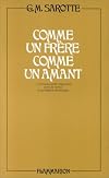 Comme un frere, comme un amant: L'homosexualite masculine dans le roman et le theatre americains de Herman Melville a James Baldwin (French Edition)
