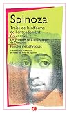 Court traité ; Traité de la réforme de l'entendement ; Principes de la philosophie de Descartes ; Pensées métaphysiques