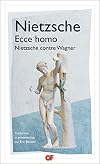 Ecce homo / Nietzsche contre Wagner