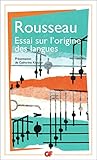 Essai Sur L'origine Des Langues O%C3%B9 Il Est Parl%C3%A9 De La M%C3%A9lodie Et De L'imitation Musicale : Suivi De Lettre Sur La Musique Fran%C3%A7aise Et Examen De Deux Principes Avanc%C3%A9s Par M. Rameau