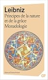 Principes de la nature et de la grâce: Monadologie: et autres textes, 1703-1716