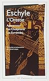 L'orestie : Agamemnon   Les Cho%C3%A9phores   Les Eum%C3%A9nides