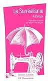 Le Surr%C3%A9alisme : Anthologie