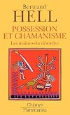 Possession et chamanisme : Les Maîtres du désordre