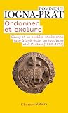 Ordonner Et Exclure Cluny Et La Socit Chrtienne Face Lhrsie Au Judasme Et Lislam 10001150