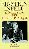 L'%C3%A9volution Des Id%C3%A9es En Physique : Des Premiers Concepts Aux Th%C3%A9ories De La Relativit%C3%A9 Et Des Quanta