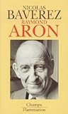 Raymond Aron : Un Moraliste Au Temps Des Id%C3%A9ologies