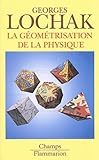 La G%C3%A9om%C3%A9trisation De La Physique