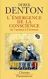 L'emergence De La Conscience. De L'animal %C3%A0 L'homme