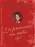 Les Enqu%C3%AAtes De Lady Grace, Tome 5 : La Princesse Aux Rubis