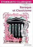 Baroque Et Classicisme : Anthologie