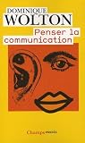 Penser La Communication