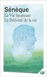 La vie heureuse ; La brièveté de la vie