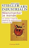 The Re-Enchantment of the World: The Value of Spirit Against Industrial Populism