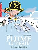 Plume Le Pirate Tome 8 Cap Sur Le Ple Nord