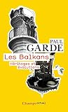 Les Balkans Hritages Et Volutions