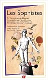 Les Sophistes Tome 2 De Thrasymaque Aux Discours Doubles Fragments Et Tmoignages