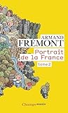 Portrait De La France Tome 2 Nordpasdecalais Rhnealpes Outremer